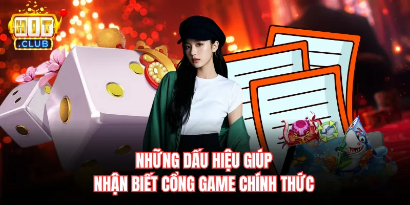 Những dấu hiệu giúp nhận biết cổng game chính thức